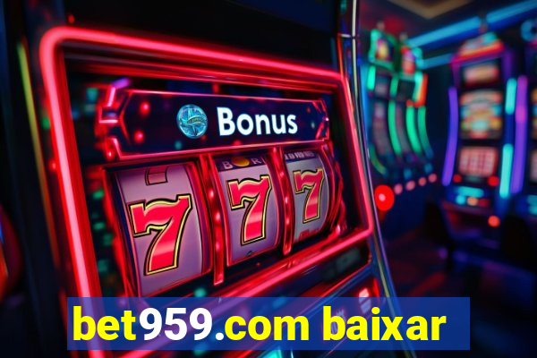 bet959.com baixar